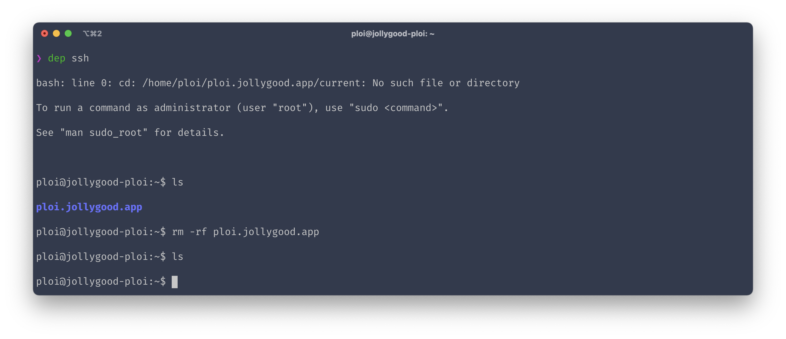 Screenshot of the terminal output of "dep ssh", "ls", "rm -rf ploi.jollygood.app", "ls".